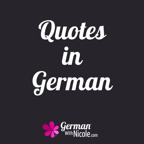 quotes in german Famous German Quotes, German Sayings Quotes, German Quotes Inspirational, Quotes In German, German Sayings, Goethe Quotes, German Learning, Viking Quotes, German Heritage