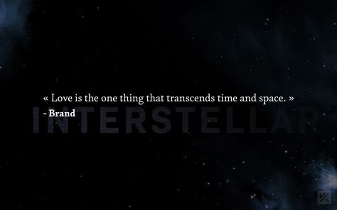 black background with text overlay Interstellar (movie) #love #inspirational #space #quote #motivational #life #2K #wallpaper #hdwallpaper #desktop Love And Deep Space Wallpaper Hd, Interstellar Movie, Space Quotes, Quote Banner, Best Movie Quotes, Cinema Quotes, Art Notebook, Makeup Hacks Beauty Secrets, Writing Inspiration Prompts