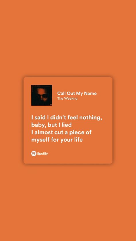 The weeknd spotify lyrics Call Out My Name Lyrics, I Was Never There, The Weeknd Quotes, Call Out My Name, Real Music, Falling Out Of Love, Spotify Lyrics, Feeling Nothing, You Dont Want Me