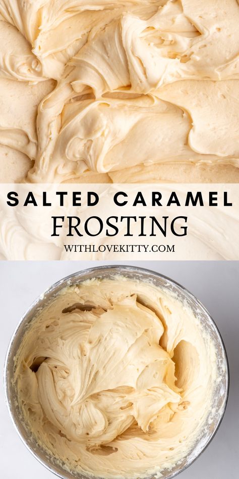 White Cake With Caramel Frosting, Carmel Butter Cream Frosting Recipe, Caramel Topping For Cake, Salted Caramel Cream Cheese Frosting, Salted Caramel Frosting Buttercream, Whipped Caramel Frosting, Carmel Butter Cream, Butter Cream Frosting Recipe For Cakes, Pipeable Frosting