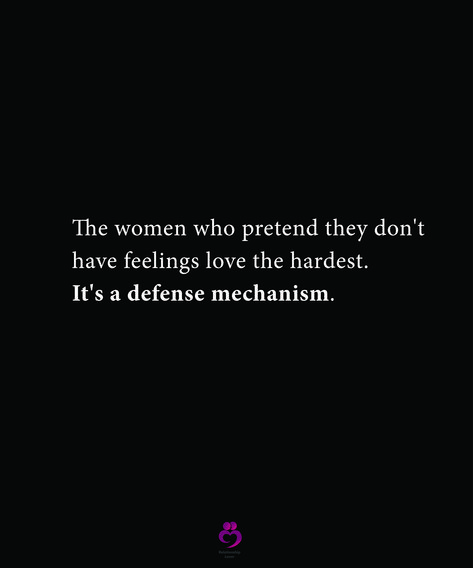 The women who pretend they don't have feelings love the hardest. It's a defense mechanism. #relationshipquotes #womenquotes Feeling Defensive Quotes, Don't Pretend To Love Me Quotes, Defense Mechanisms Quotes, Pretending Quotes, Defense Quotes, Understanding Feelings, Defense Mechanism, Gemini Quotes, Defense Mechanisms