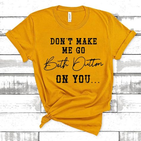 Yellowstone T Shirt Ideas, Beth Dutton Yellowstone Quotes Shirts, Yellowstone Tshirt Ideas, Yellowstone Shirt Ideas, Yellowstone Shirts, Lemon Ideas, Beth Dutton Shirt, Yellowstone Tv Show, Bunco Ideas