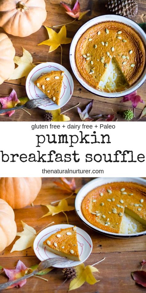 This Pumpkin Breakfast Souffle is super easy to make, full of warm fall flavors and so delicious! Paleo, gluten free, dairy-free and naturally sweetened- you are going to feel like you are having dessert for breakfast. #healthybreakfast #paleo #glutenfree #dairyfree Paleo Pumpkin Breakfast Recipes, Pumpkin For Breakfast, Breakfast Pumpkin Custard, Paleo Pumpkin Breakfast, Pescatarian Breakfast, Pumpkin Bake, Breakfast Souffle, Pumpkin Pie Breakfast, Paleo Pumpkin Recipes