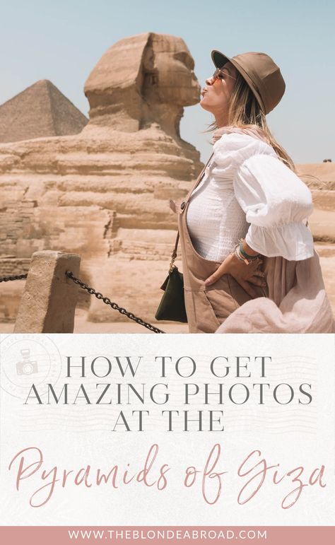 How to Get Amazing Photos at the Pyramids of Giza • The Blonde Abroad Pyramids Of Giza Photography, Outfit For Pyramids, Photos In Egypt, Giza Pyramids Outfit, Pyramids Egypt Photography, Pyramid Photoshoot, Egypt Instagram Pictures, Egypt Wardrobe, Egypt Photo Ideas