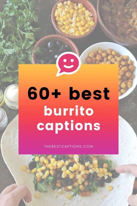 Burrito Quotes, Huge Burrito, Burrito Meme, Mexican Food Puns, Mexican Burritos, Wet Burrito, Taco Quote, Healthy Burrito Bowl, California Burrito