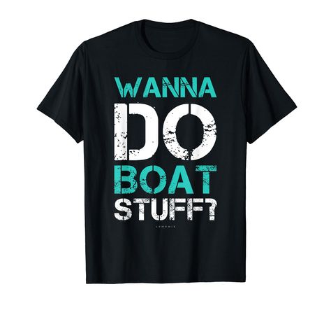 PRICES MAY VARY. Solid colors: 100% Cotton; Heather Grey: 90% Cotton, 10% Polyester; All Other Heathers: 50% Cotton, 50% Polyester Imported Pull On closure Machine Wash Wanna do boat stuff?. Funny cruise vacation shirts with sayings by LUMOMIX - Cruise Shirts for men and for women, for boys and girls. Funny cruise Shirts. Vacation Gifts. Perfect gift idea for boat lake vacation party. This cruise vacation t shirt is a great gift for boat lovers and for those who really like funny nautical shirts Cruise Vacation Shirts, Funny Cruise Shirts, Lake Party, Boat Lake, Cruise Shirts, Lake Vacation, Boat Stuff, Tshirt Funny, Lake