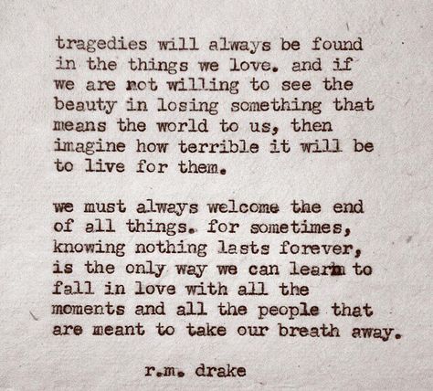 #72-Tragedies will always be found in the things we love... Mind Valley, Rm Drake Quotes, Fb Quotes, We Are Meant To Be, Real Thoughts, Rm Drake, Drake Quotes, This Is Your Life, Oscar Wilde