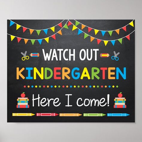 Watch Out Kindergarten Here I come, Chalkboard Poster  Zazzle Graduation Poster Boards, First Grade Here I Come, Kindergarten Registration, Come Back To School, Kindergarten Here I Come, Back To School Poster, Kindergarten Bulletin Boards, Welcome To Kindergarten, Chalkboard Poster