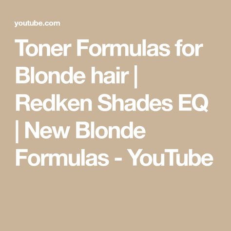 Toner Formulas for Blonde hair | Redken Shades EQ | New Blonde Formulas - YouTube White Blonde Shades Eq Formula, Matrix Blonde Toner Formulas, Shades Eq Toner Formulas Blonde, Toner For Yellow Hair, Shades Eq Toner Formulas, Tone Yellow Hair, Toning Formulas, Redken Toner, Blonde Formulas