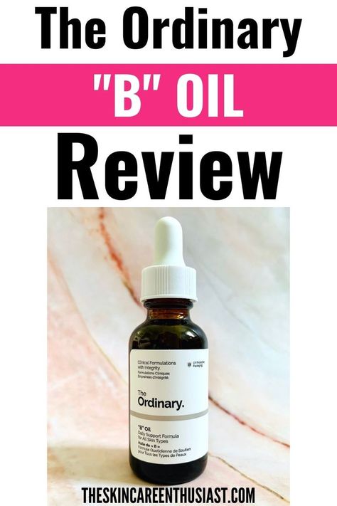 The Ordinary "B" Oil The Ordinary B Oil, B Oil The Ordinary, The Ordinary Skincare Guide, Affordable Skin Care Routine, The Ordinary Skincare Routine, Cerave Skincare, Dry Skin Care Routine, Acne Skincare Routine, The Ordinary Skincare