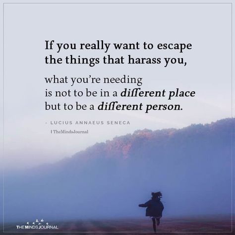 If You Really Want To Escape The Things That Harass You Escape Quotes, Spiritual Seeker, Heal Thyself, 50 Quotes, Peaceful Mind, Therapy Quotes, Inner Work, 50th Quote, Some Good Quotes