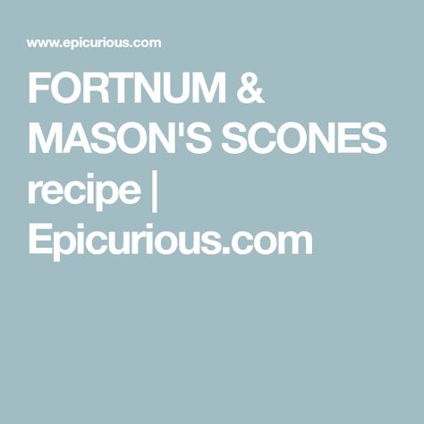 FORTNUM & MASON'S SCONES recipe | Epicurious.com Maple Scones Recipe, Maple Pecan Scones, Pecan Scones, Scones Recipe, Maple Pecan, Fortnum And Mason, Scone Recipe, Confectioners Sugar, Cooking Food