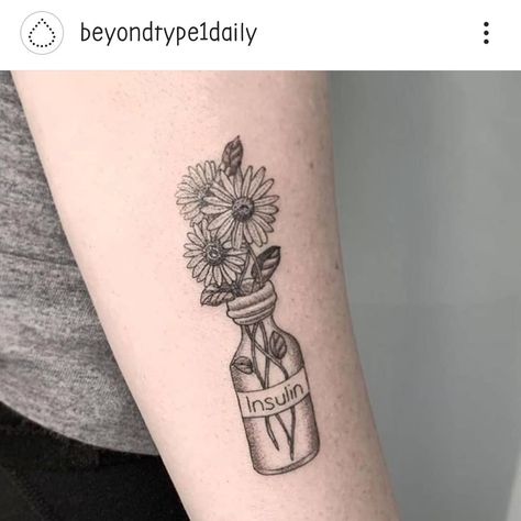 Insulin Vial With Flowers Tattoo, Insulin Tattoo Ideas, Insulin Bottle Tattoo, T1d Mom Tattoo, Insulin Vial Tattoo, Insulin Tattoo, Type 1 Tattoo Ideas, T1d Tattoo, Bottle With Flowers