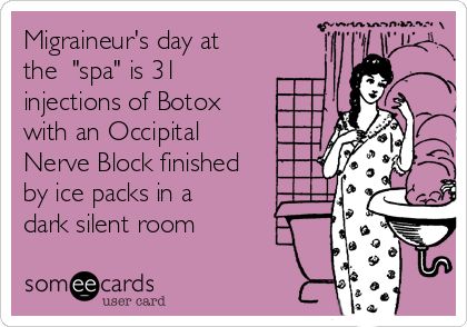 Chronic Migraine "Spa Day" Botox Occipital Nerve Block Ice Packs & dark room. We know how to "relax" Occipital Nerve Block, Migraine Humor, Migraine Pain, Chronic Migraines, Cuss Words, Migraine Relief, Headache Relief, Migraine Headaches, Nerve Pain