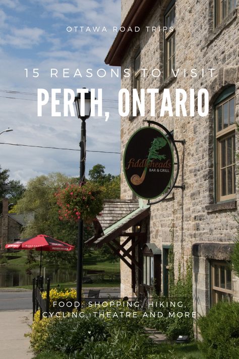 Perth Ontario, Things To Do In Perth, Perth Travel, Ontario Road Trip, Ottawa Valley, Ontario Travel, Staycation Ideas, Canadian Travel, Eastern Canada