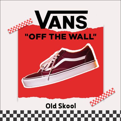 Vans Poster Design, Vans Campaign, Vans Graphic Design, Vans Poster, Off The Wall Vans, Shoe Advertising, Sneaker Posters, Shoes Ads, Presentation Layout