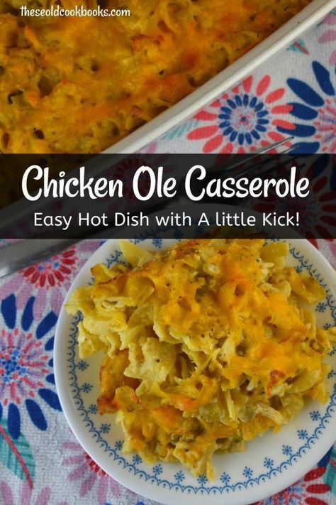 Chicken Ole Casserole Recipe - These Old Cookbooks Chicken Ole Casserole recipe features egg noodles, chicken, cream of chicken soup, cheese, and green chilies. This easy chicken casserole recipe has the perfect amount of spice to be a winner with the whole family. Chicken Ole, Beef And Noodle Casserole, Turkey Noodle Casserole, Soup Cheese, Velveeta Recipes, Easy Chicken Casserole Recipes, Noodles Chicken, Old Cookbooks, Chicken Casserole Recipe