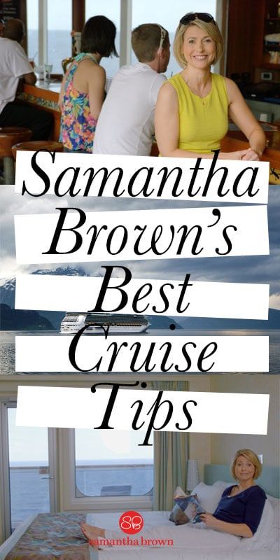 7 things to know before leaving on a cruise - Samantha Brown's Places to Love Cruise Essentials, Royal Caribbean International, Cruise Planning, Bahamas Cruise, Packing For A Cruise, Alaskan Cruise, Mediterranean Cruise, Celebrity Cruises, Norwegian Cruise