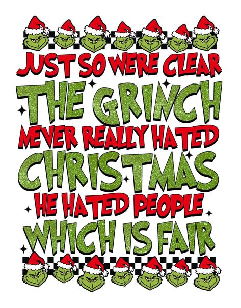 Grinch Sublimation Designs, Grinch Sublimation, Christmas Sleigh Decorations, Grinch Quotes, Hate Christmas, Sublimation Ideas Projects Inspiration, Christmas Sleigh, Cute Shirt Designs, Hate People