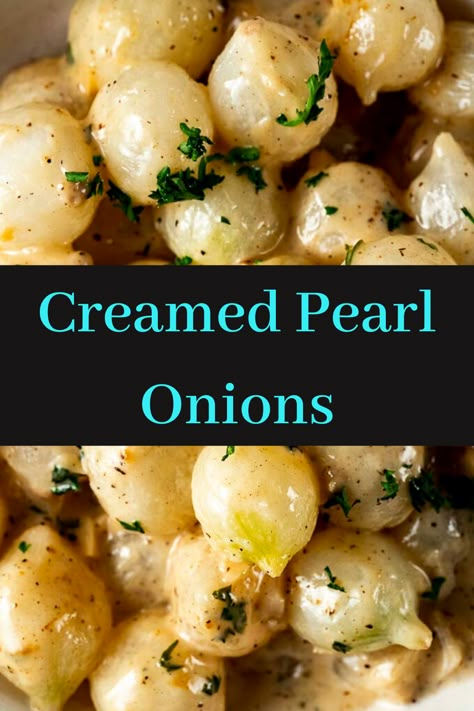 Carrots And Pearl Onions, Pearled Onions In Cream Sauce, Classic Creamed Pearl Onions, Baby Onions Recipes, Creamed Onions Pearl Thanksgiving, Creamy Pearl Onions, Creamed Pearl Onions Thanksgiving, Pearl Onion Recipes Side Dishes, Creamed Onions Thanksgiving