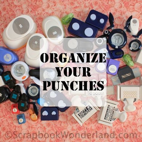 4 Easy Steps to Organize Punches How To Store Paper Punches, Scrapbook Punch Storage, Paper Punch Storage Ideas, Craft Punch Storage Ideas, Crafting Organization, Organizing Crafts, Scrapbook Supplies Organization, Card Organization, Paper Punch Storage