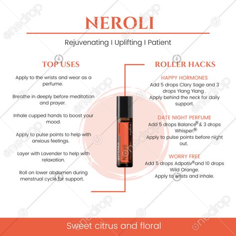 Doterra Touch Rollers, Neroli Essential Oil Benefits, Tree Orange, Neroli Essential Oil, Orange Peels, Doterra Wellness Advocate, Happy Hormones, Essential Oil Benefits, Pulse Points