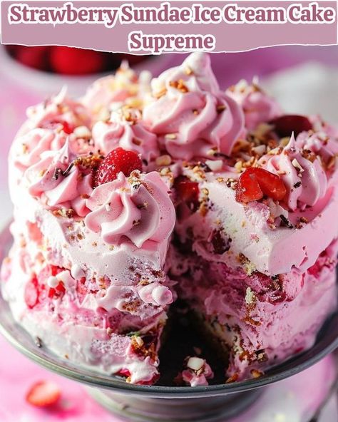 RecipesEpic Family | Strawberry Sundae Ice Cream Cake Supreme | Facebook Sundae Ice Cream, Strawberry Sundae, Ice Cream Sundae, Easy Baking Recipes, Group Meals, Ice Cream Cake, 4th July, Daily Meals, Trifle