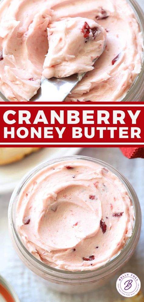 Cranberry Honey Butter | Belly Full Cranberry Honey Butter, Cranberry Butter Recipe, Cranberry Honey, Cream Cheese Spread Recipes, Homemade Honey Butter, Flavored Butter Recipes, Cranberry Butter, Butter Recipes Homemade, Compound Butter Recipe