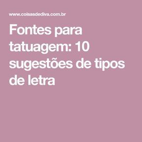 Fontes para tatuagem: 10 sugestões de tipos de letra Tattoo Ideas, Tattoos