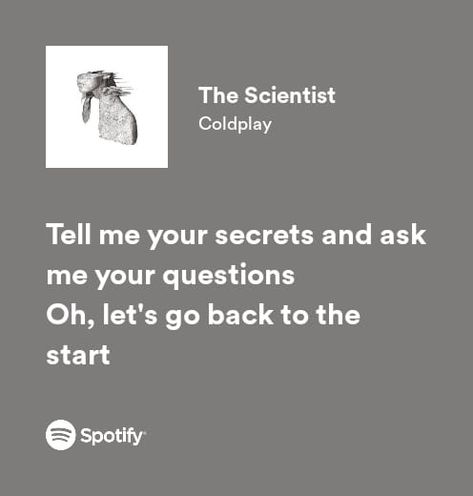 Coldplay The Scientist Lyrics, Coldplay Scientist, The Scientist Lyrics, The Scientist Coldplay, Tell Me Your Secrets, Spotify Aesthetic, Aesthetic Lyrics, The Scientist, Music Pics