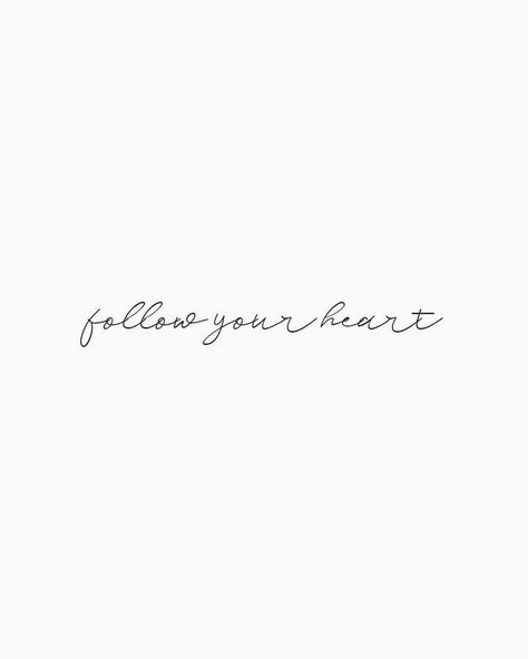 Follow your heart, and listen when it speaks to you ~ Susanna Tamaro . . . . . . Image via @pinterest #followyourheart #listentoyourheart… Heart Quotes Tattoo, Graphity Fonts, Follow Your Heart Quotes, Your Heart Quotes, Following Your Heart Quotes, Wörter Tattoos, Phrase Tattoos, Heart Quote, Small Quote Tattoos