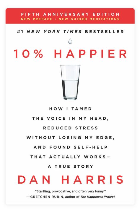 Dan Harris Books — Ten Percent Happier Ten Percent Happier, Alphonse Daudet, Happiness Project, 10% Happier, Meditation Benefits, Book Awards, New Years Resolution, Guided Meditation, Live In The Now