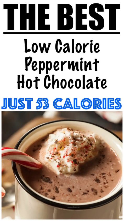 Low Calorie Peppermint Hot Chocolate Recipe Weight Watchers Hot Chocolate, Low Sugar Hot Chocolate Recipe, Low Cal Hot Chocolate, Low Calorie Christmas Recipes, Low Calorie Hot Chocolate, Low Calorie Hot Chocolate Recipe, Low Sugar Hot Chocolate, Low Calorie Christmas, Peppermint Hot Chocolate Recipe