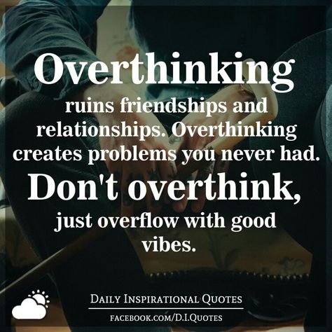 Quotes About Overthinking, Parenting Illustration, Don't Overthink, About Quotes, Learning Quotes, Positive Quotes For Life, In A Relationship, Motivational Words, Inspirational Thoughts