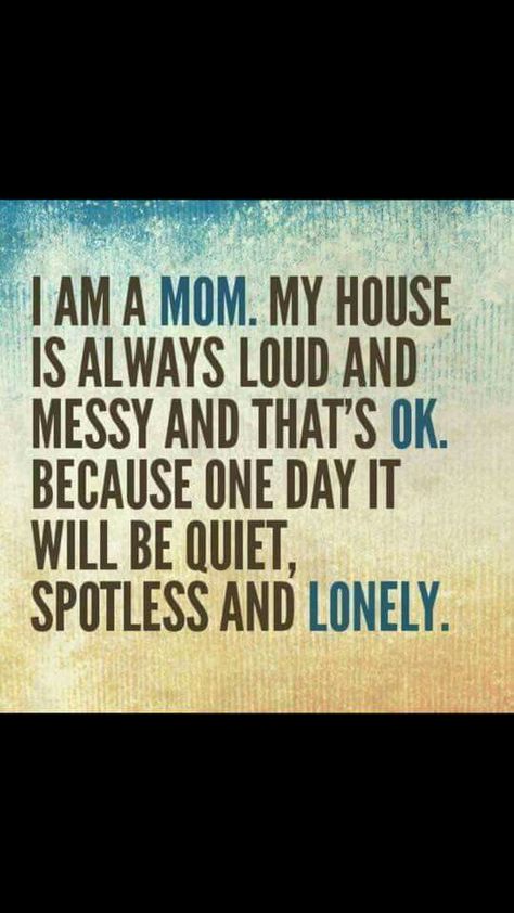 Mom's house Citation Parents, Messy House, Mommy Quotes, Love My Kids, Mommy Life, Parenting Quotes, Love Mom, Quotes Love, Mom Quotes