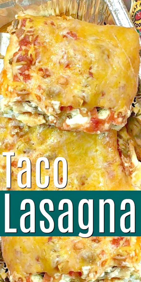 Cheesy Taco Lasagna, Lasagna Recipe Mexican, Lasagna Like Recipes, Chicken Taco Lasagna Recipe, Fun Supper Ideas Families, Taco Lasagna With Tortillas Easy, Mexican Style Lasagna Recipe, Easy Food Truck Recipes, Ground Chicken Lasagna Recipes