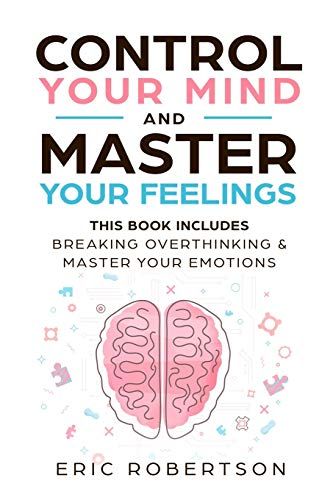 Books To Master Your Mind, Mind Control Books, Books To Control Emotions, How To Control Your Mind, How To Control Your Emotions, Master Your Emotions Book, Feeling Unfulfilled, Being In The Present, Master Your Emotions