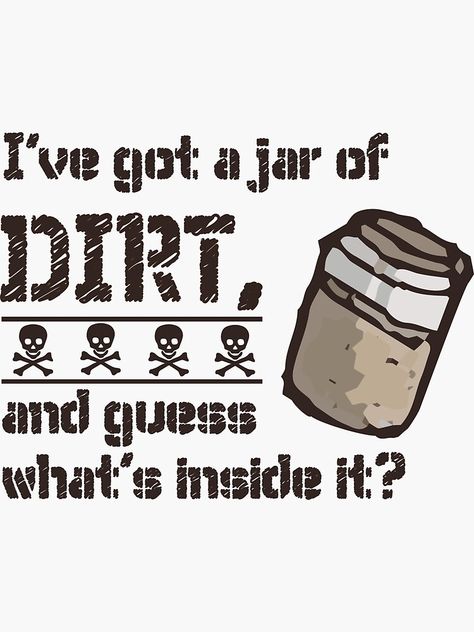 "I've Got A Jar Of Dirt Pirates Lovers " Sticker by tcgrand | Redbubble I Got A Jar Of Dirt Wallpaper, Pirates Of The Caribbean Jar Of Dirt, I Got A Jar Of Dirt, Pirates Of The Caribbean Shirts, Pirate Sayings, Vinyl Drawing, Plant Sayings, Jack Sparrow Funny, Jack Sparrow Quotes