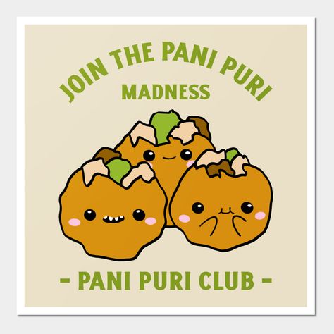 Join The Pani Puri Madness Design -- Choose from our vast selection of art prints and posters to match with your desired size to make the perfect print or poster. Pick your favorite: Movies, TV Shows, Art, and so much more! Available in mini, small, medium, large, and extra-large depending on the design. For men, women, and children. Perfect for decoration. Pani Puri Poster Design, Pani Puri Stall Decoration Ideas, Store Names Ideas, Stall Decorations, Food Motivation, Pani Puri, Names Ideas, Architecture Drawing Art, Food Poster Design