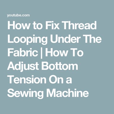 How to Fix Thread Looping Under The Fabric | How To Adjust Bottom Tension On a Sewing Machine Sewing Machine Tension, Sew Easy, Singer Sewing Machine, Singer Sewing, Fix It, Easy Sewing, Sewing Machine, Thread, Sewing