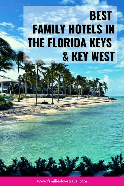 Florida Keys Family Vacation, Places To Stay In Key West Florida, Florida Keys Vacation, Florida Keys Vacation With Kids, Florida Keys With Kids, Key West Family Vacation Kids, Best Place To Stay In Florida Keys, Key West Road Trip Itinerary, Key West Day Trip