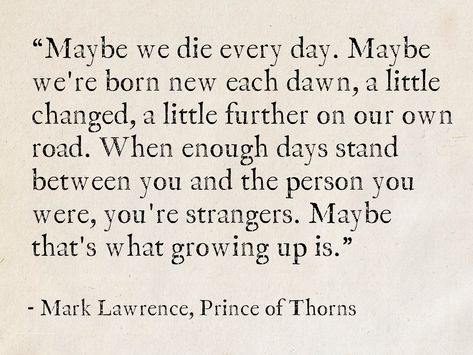 Prince Of Thorns, Empire Quotes, Mark Lawrence Art, Prince Quotes, Dark Academy, Mark Lawrence, Literature Quotes, Book Worm, Poem Quotes