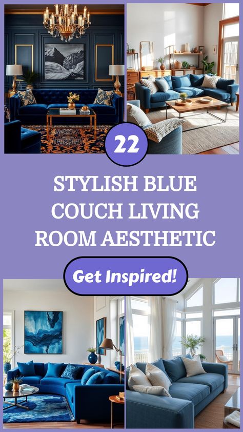 Collage of elegant living rooms featuring blue couches and stylish decor, showcasing modern design inspiration. Blue Couch Living Room Decor, Living Room Inspiration Colorful, Blue Couch Living Room Ideas, Living Room Theme, Blue Couch Living, Blue Velvet Couch, Blue Couch Living Room, Couch Living Room Ideas, Pottery Barn Living Room