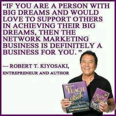 Robert Kiyosaki Network Marketing, Mlm Quotes Business, Kim Kiyosaki, Network Marketing Quotes Motivation, Rich Dad Poor Dad Quotes, Mlm Quotes, Tarsem Singh, Amway Business, Herbalife Business