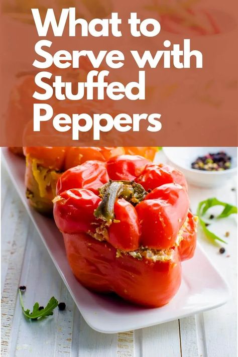 From veggies to carbs to salad and more, here's what to serve with stuffed peppers. We have a side dish for all cravings! Sides With Stuffed Bell Peppers, Sides To Go With Stuffed Bell Peppers, Side Dishes For Stuffed Bell Peppers, Stuffed Pepper Sides Ideas, Sides With Stuffed Peppers, Stuffed Bell Peppers Side Dish, Side Dishes For Stuffed Peppers, What To Serve With Stuffed Bell Peppers, Stuffed Pepper Sides