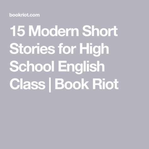 15 Modern Short Stories for High School English Class | Book Riot Book English, Best Short Stories, Mother Daughter Relationships, English Story, Small Acts Of Kindness, School English, High School English, Ray Bradbury, English Class