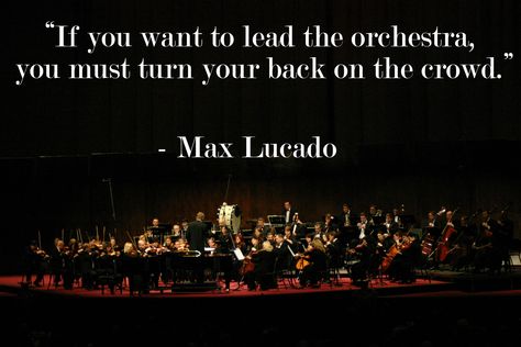 If you want to lead the orchestra, you must turn your back on the crowd. Max Lucado Quotes, Sayings About Life, Funny Friendship, Max Lucado, Love Inspiration, Education Architecture, Celebrities Humor, Random Ideas, Outdoor Quotes