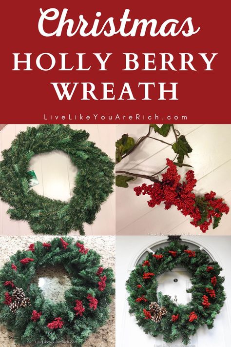 I love to see all of the wreaths, lights, and holiday decor people have or make. Making Christmas wreaths is something I really enjoy. Yet, because Christmas is such a busy and expensive time of the year, I usually like to keep the wreaths I make simple, Inexpensive, and quick. This Christmas Holly Berry Wreath is simple and inexpensive. It cost only $10.00 and took less than 10 minutes to make. #christmas #christmaswreath Making Christmas Wreaths, Holly Berry Wreath, Family Projects, Rich Living, Fairy Jars, Holly Wreath, Berry Wreath, Artificial Wreath, Wreaths Diy