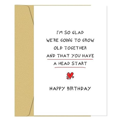 Romantic Birthday Cards, Birthday Card For Husband, Grow Old Together, Romantic Boyfriend, Birthday Wishes For Him, Card For Boyfriend, Card For Husband, Romantic Birthday, Husband Birthday Card