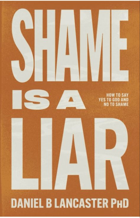 Shame is a Liar: Say Yes to God and No to Shame (Christian Self Help Guides) Let Go Of Shame, Christian Book Recommendations, Guilt And Shame, Narcissistic People, Impossible Dream, Bible Study Group, Spiritual Guidance, Christian Books, Say Yes